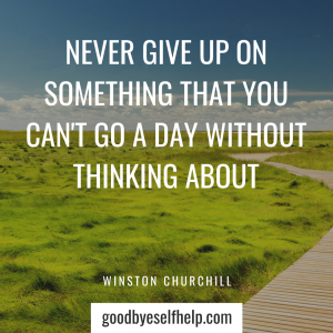 39 Do Not Give Up Quotes to Motivate You - Goodbye Self Help
