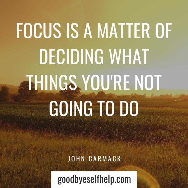 47 incredible stay focused quotes to inspire you goodbye self help