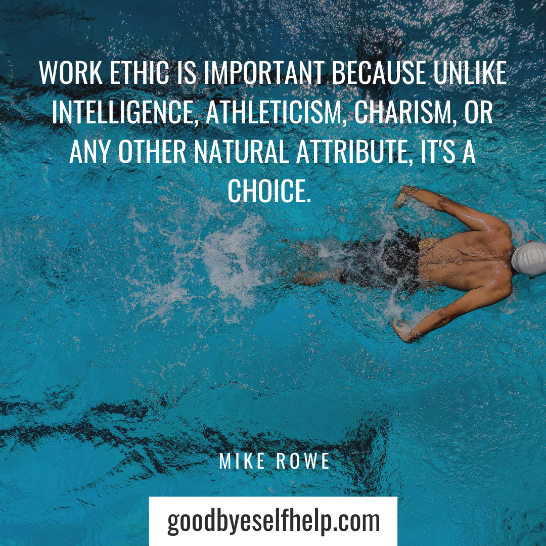 35 Quotes About Work Ethic Honest Goodbye Self Help