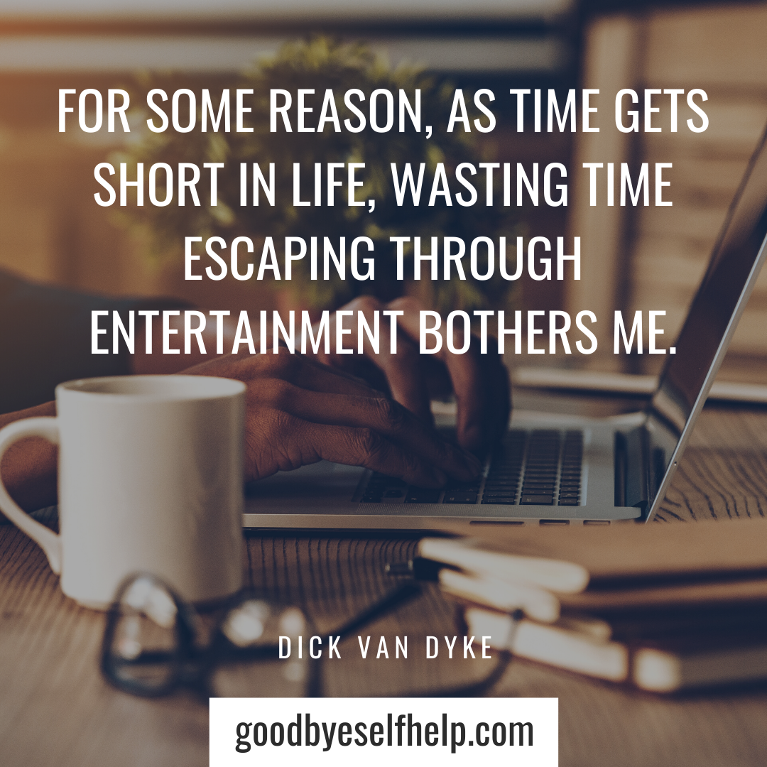 37 Wasting Time Quotes to Get You Motivated - Goodbye Self Help