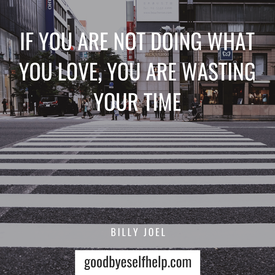 37 Wasting Time Quotes to Get You Motivated - Goodbye Self Help