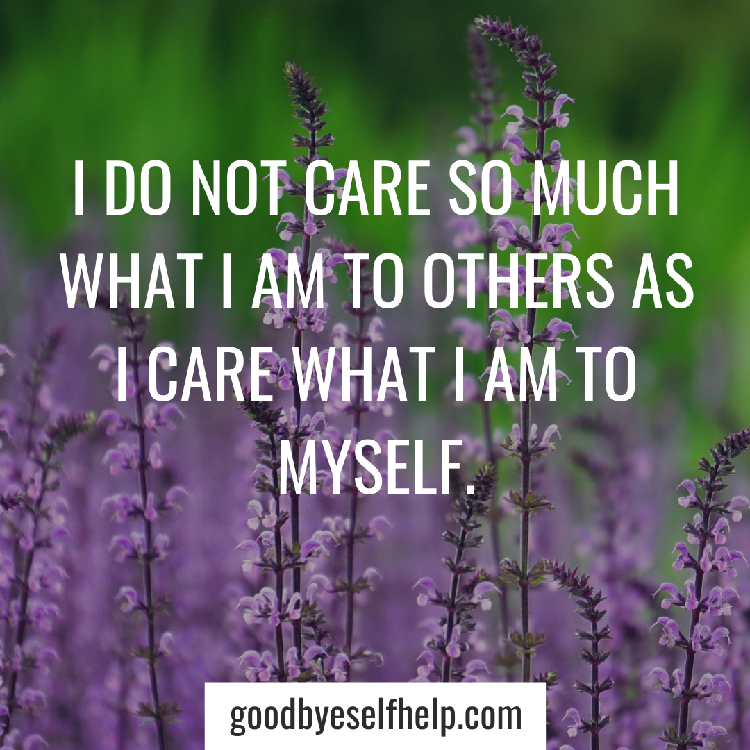 23 Quotes About Not Caring What People Think Goodbye Self Help