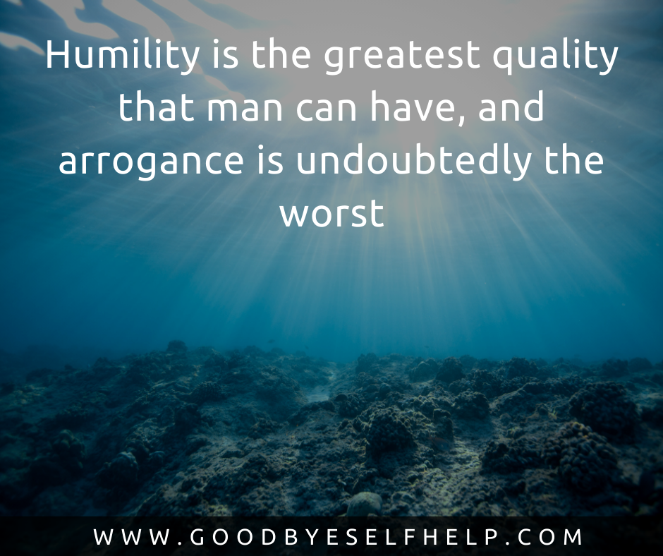55 Quotes about Arrogance to Make You Think - Goodbye Self Help