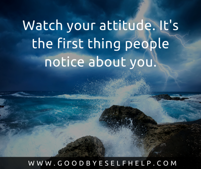 19 Quotes About Bad Attitude (Honest + Inspiring) - Goodbye Self Help