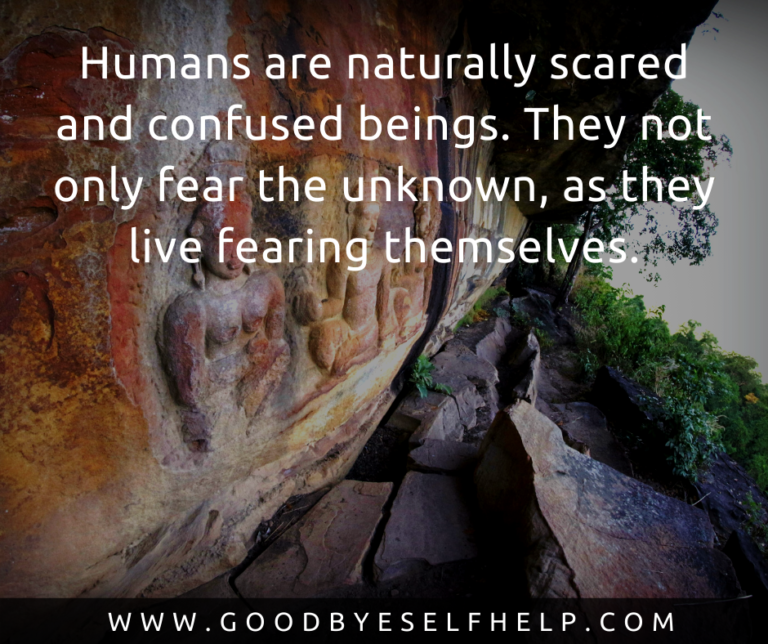 29 Fear of the Unknown Quotes (So Inspiring) Goodbye Self Help