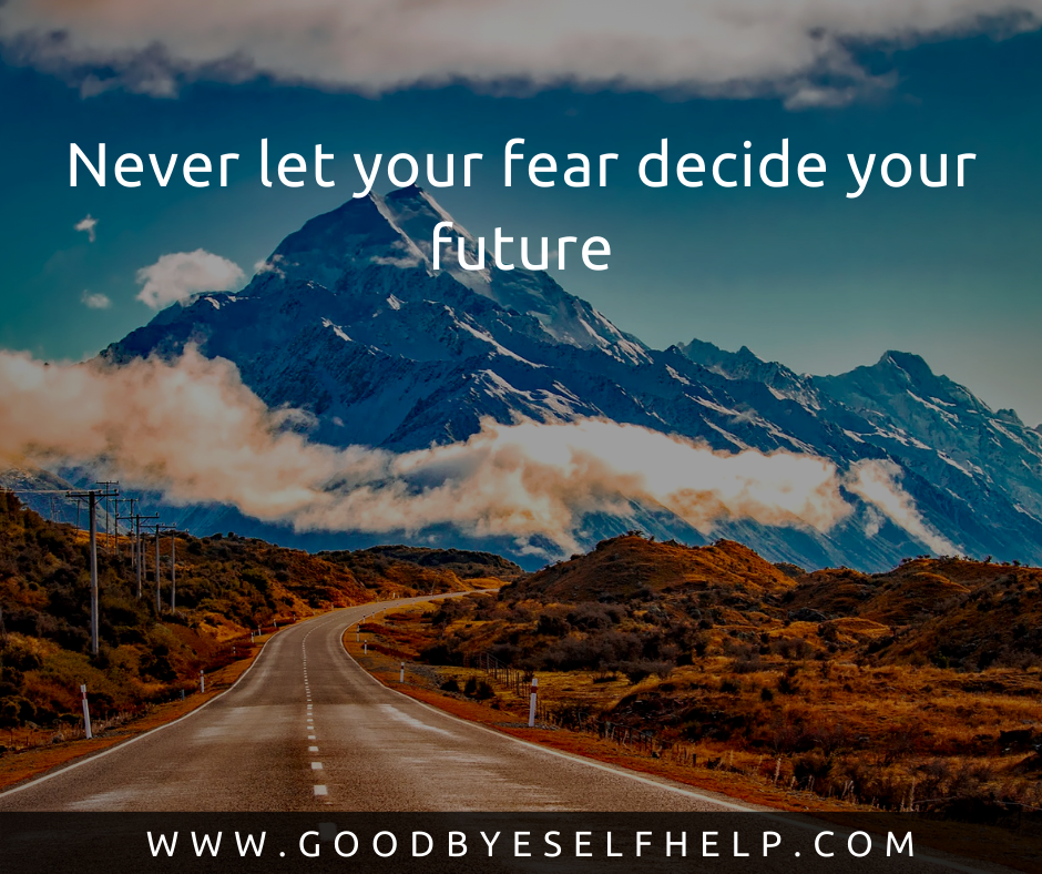41 No Fear Quotes Goodbye Self Help