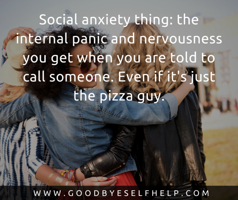 27 Social Anxiety Quotes + Inspiring) Goodbye Self Help